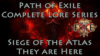 PoE Complete Lore Series Siege of the Atlas  The Tangle Cleansing Fire [upl. by Nylarej755]