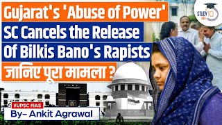 Bilkis Bano Case Convicts’ Release Cancelled by Supreme Court  UPSC GS2 [upl. by Chaffin839]