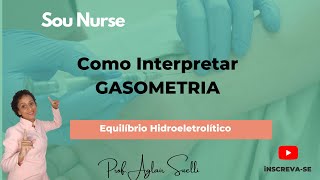 Gasometria Arterial Interpretação Desequilíbrio ÁcidoBásico [upl. by Allesor]