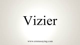 How To Pronounce Vizier [upl. by Okikuy]