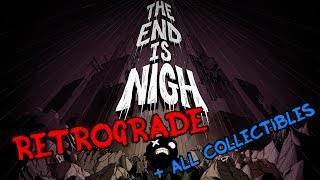 The End Is Nigh  Retrograde  all collectibles [upl. by Solhcin984]