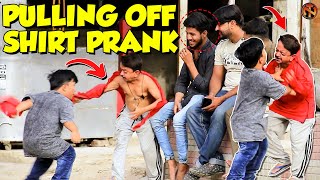 Pulling Off Shirt Prank  Funny Reactions  NewTalentOfficial [upl. by Nassi]