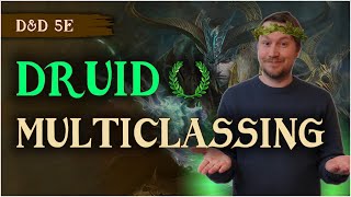 Druid Multiclassing DampD 5e 🌺 Best Practices Character Concepts and Inspirational Mulch 🍄💩 [upl. by Claudio]