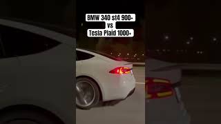 BMW 340 st4 900 vs Tesla Plaid 1000 bmw340 plaid teslaplaid [upl. by Ardnosal994]