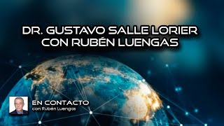 Dr Gustavo Salle Lorier con Rubén Luengas EnContacto  ENVIVO [upl. by Kiyoshi]