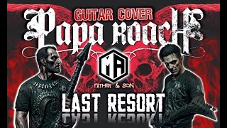 Papa Roach Last Resort guitarcover paparoach lastresort fatherandson [upl. by Cyril843]