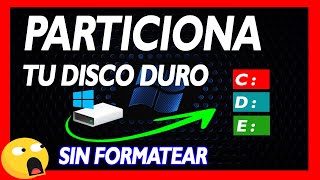 ⛔ PARTICIONAR DISCO DURO Windows 10 SIN FORMATEAR SIN PERDER DATOS y SIN PROGRAMAS [upl. by Ilujna]