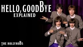 The Beatles  Hello Goodbye Explained The HollyHobs [upl. by Giaimo264]