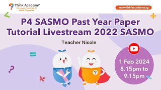 2022 P4 SASMO Past Year Paper Tutorial  1 Feb 2024 815pm [upl. by Ytisahc]