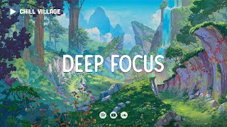 Peaceful Valley 🍃 Lofi Deep Focus WorkStudy Concentration chill lofi hip hop beats [upl. by Dionne]