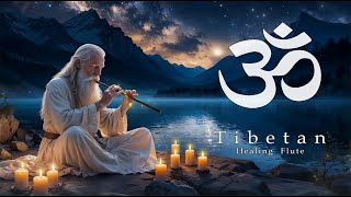 Tibetan Healing Flute  Destroy Unconscious Blockages And Negativity  Heal Damage To The Soul ★4 [upl. by Yvaht]