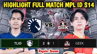 GEEK VS TLID HIGHLIGHTS FULL MATCH MPL ID S14  Team Liquid vs Geek Fam [upl. by Tella]