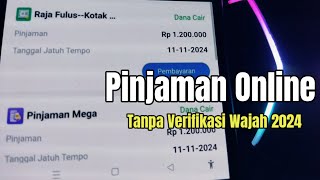 Pinjaman Online Tanpa Verifikasi Wajah 2024 [upl. by Eerdna]