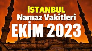 İstanbul Namaz Vakitleri  EKİM 2023 [upl. by Sitrik229]