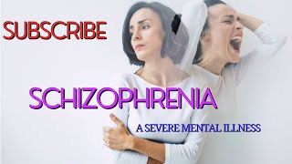 SCHIZOPHRENIA  A Severe Mental Health Problem  Causes And Symptoms [upl. by Sesiom488]