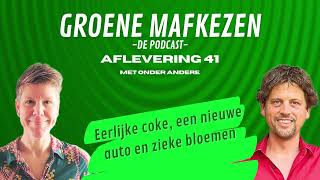 Groene Mafkezen aflevering 41 over eerlijke coke een nieuwe auto en ziekmakende bloemen [upl. by Htenay]