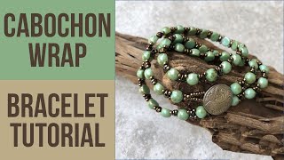 Cabochon Wrap  Bracelet Tutorial [upl. by Kinemod]