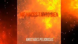 Amistades Peligrosas  Me Haces Tanto Bien Ed Mycó Remix [upl. by Davina]