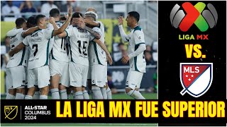 Paliza Liga MX 41 MLS en Juego de Estrellas México limpia la cara en Estados Unidos  Exclusivos [upl. by Naryt]