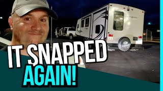 It Snapped AGAIN Travel Trailer Problems 25 Years Full Time [upl. by Lerrud20]