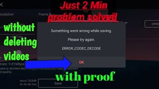 Kinemaster ERROR CODEC DECODE export error problem solved with proof how to solve [upl. by Lenad]