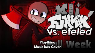 FNF Vs Eteled Official Austin  Plaything  Music box Cover [upl. by Dawna]