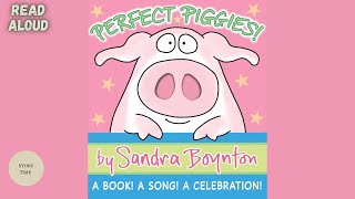 PERFECT PIGGIES By SANDRA BOYNTON  Children’s Read aloud [upl. by Ashlie]