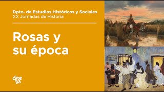 XX Jornadas de Historia  Rosas y su época [upl. by Kalasky624]