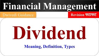 Dividend  Meaning Definition and Types Dividend kya hota hai Dividend in Financial Management [upl. by Wilfrid]