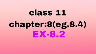 class 11 eg 84 [upl. by Allerym]