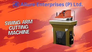 Swing Arm Cutting Machine I Clicker Machine I Cutting Press Machine [upl. by Gerdi143]