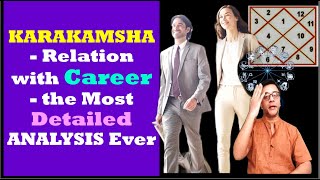 KARAKAMSHA  Relation with Career  the Most Detailed ANALYSIS Ever [upl. by Leahcimnaes]