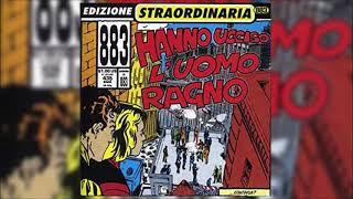 05 Hanno ucciso luomo ragno  Hanno ucciso luomo ragno  883 [upl. by Lasko]