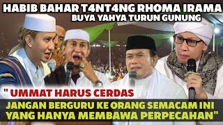 BUYA YAHYA IKUT TURUN GUNUNG DI TENGAH P0LEMK HABIB BAHAR VS RHOMA IRAMAquot [upl. by Jehial652]