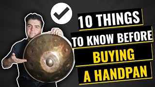 WHICH HANDPAN TO CHOOSE  10 Things You Must Know Before Buying a HANDPAN [upl. by Rawdon]