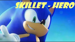 Sonic The Hedgehog  Skillet Hero AMV [upl. by Annahsad]