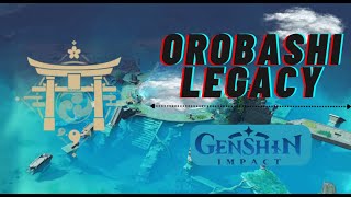 Orobashi Legacy Full Detailed Guide Quest  Inazuma World Quest  Genshin Impact [upl. by Irolam]