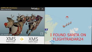 I FOUND SANTA ON FLIGHTRADAR24 CHRISTMAS SPECIAL [upl. by Beilul]