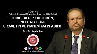 Türklük Bir Kültürün Medeniyetin Siyasetin ve Maneviyatın Adıdır [upl. by Niraj]