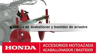 Accesorios para motoazadas Honda  Discos de acaballonar y bastidor arrastre [upl. by Ihsar]