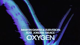 Martin Garrix DubVision feat Jordan Grace  Oxygen Official Video [upl. by Aiasi928]