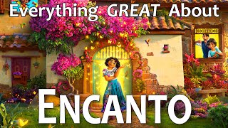 Everything GREAT About Encanto [upl. by Menendez942]