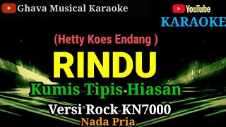 RINDU  Hetty Koes EndangKumis Tipis Hiasan KARAOKE VERSI Rock Nada Pria [upl. by Barsky]