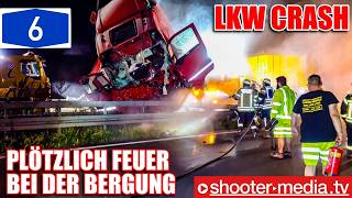 ⛔️ 🚧 LKW CRASH ➕ BERGUNG amp PLÖTZLICH FEUER 🚧 ⛔️  Vollsperrung beide Fahrtrichtungen A6 [upl. by Lletnwahs]