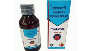 Yuvikuff DX Syrup Dextromethorphan HBR Phenylephrine Hd amp Chlorpheniramine Maleate Syrup [upl. by Enrika]