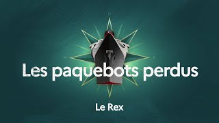 Le Rex  Les paquebots perdus [upl. by Chapman649]