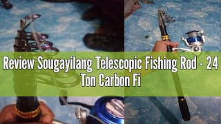 Review Sougayilang Telescopic Fishing Rod  24 Ton Carbon Fiber Ultralight Fishing Pole with CNC Ree [upl. by Giverin195]