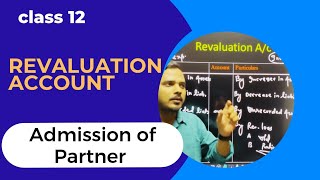 REVALUATION ACCOUNT CLASS 12ADMISSION OF PARTNER [upl. by Elyrpa]