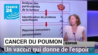 Cancer du poumon  résultats positifs dun vaccin thérapeutique • FRANCE 24 [upl. by Nolak]