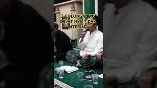 INILAH 3 GOLONGAN MANUSIA YANG TIDAK DITERIMA SOLATNYA sholat ngaji solawat [upl. by Langer]